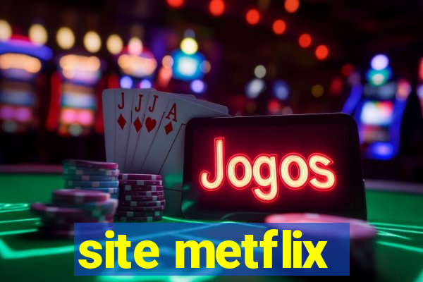 site metflix